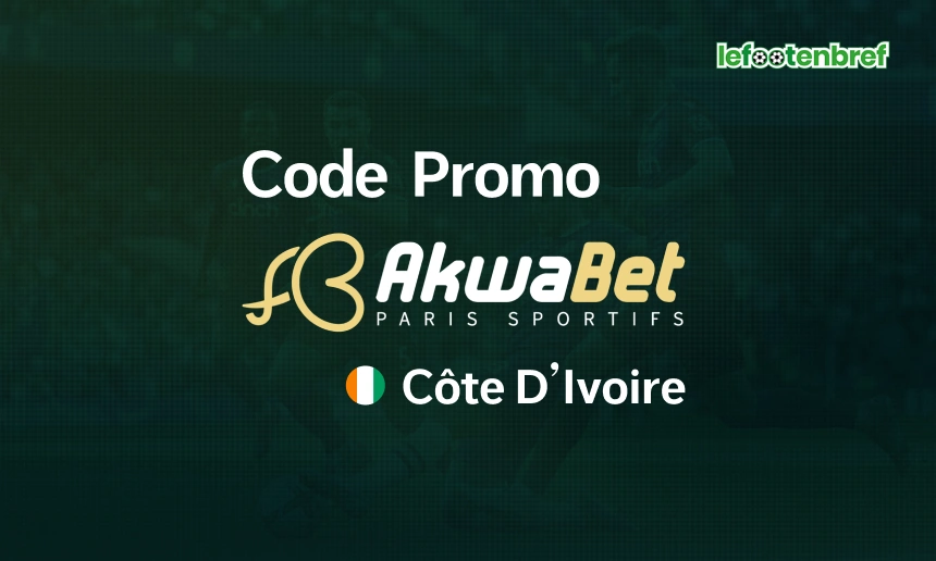 Akwabet code promotionnel Côte d’Ivoire - lefootenbref.com