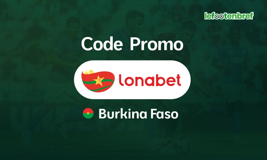 Code promo Lonabet Burkina Faso - lefootenbref.com