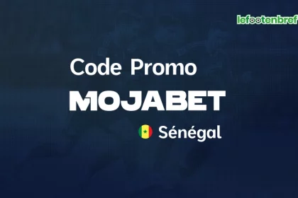 Code promo Mojabet Sénégal - lefootenbref.com