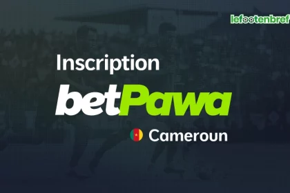 Inscription Betpawa et connexion au Cameroun - lefootenbref.com