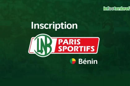Inscription LNB Pari et accès au Bénin - lefootenbref.com