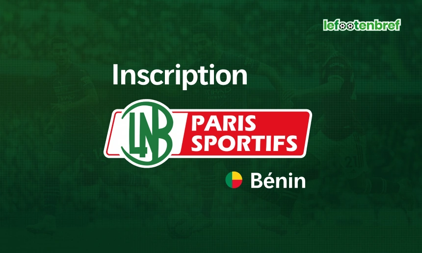 Inscription LNB Pari et accès au Bénin - lefootenbref.com