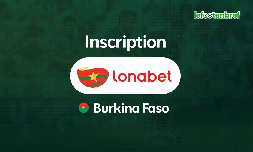 Inscription Lonabet et connexion au Burkina Faso - lefootenbref.com