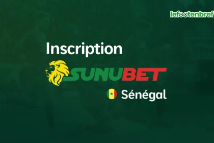 Inscription Sunubet et connexion au Sénégal - lefootenbref.com