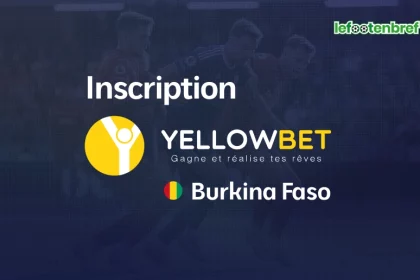 Inscription Yellowbet et accès à la plateforme en Guinée - lefootenbref.com