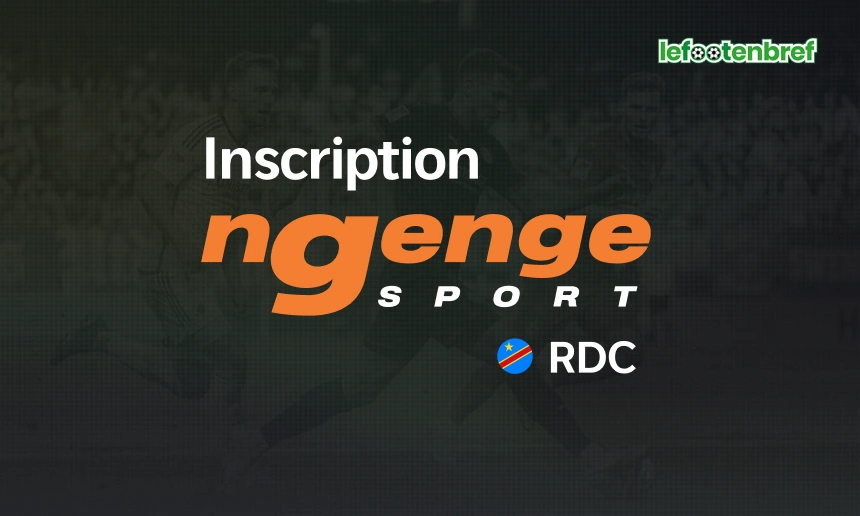 Ngenge inscription en RDC - lefootenbref.com