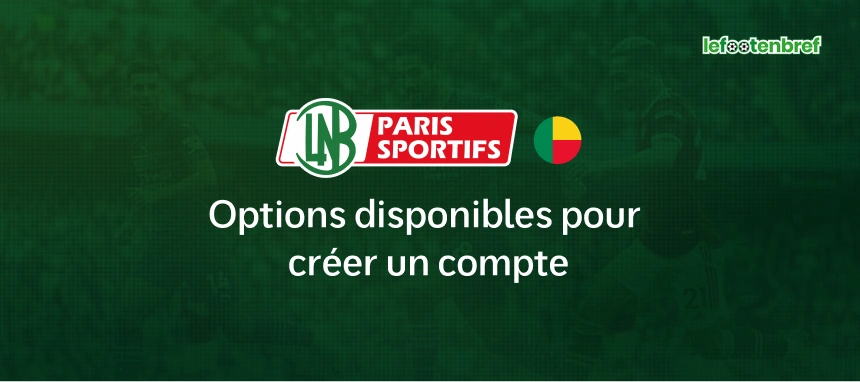 Options disponibles pour créer un compte - lefootenbref.com