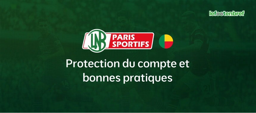 Protection du compte et bonnes pratiques - lefootenbref.com