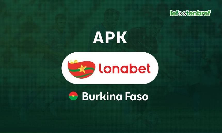Lonabet APK Burkina Faso - lefootenbref_com