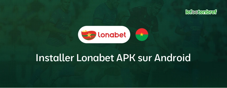 Installer Lonabet APK sur Android