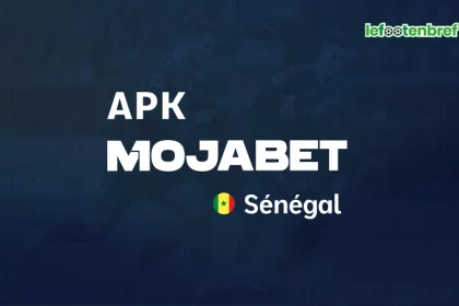 Mojabet APK Senegal - lefootenbref_com
