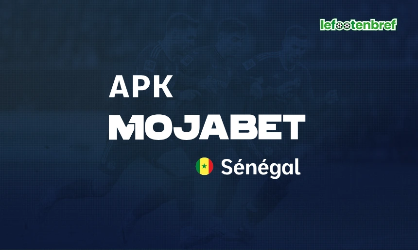 Mojabet APK Senegal - lefootenbref_com